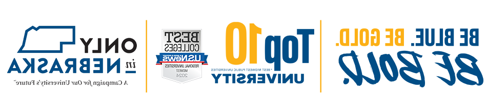是蓝色的. 是黄金. 是大胆的. 美国最佳中西部公立大学排名前10名 | Only in Nebraska a campaign for our future